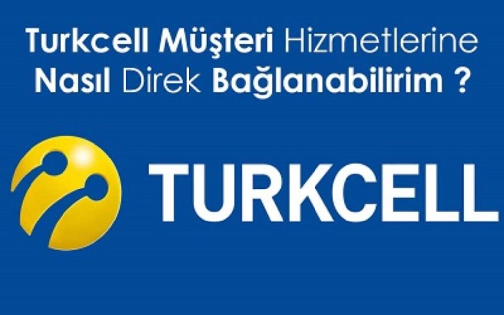 Turkcell Müşteri Hizmetlerine Direk Bağlanma