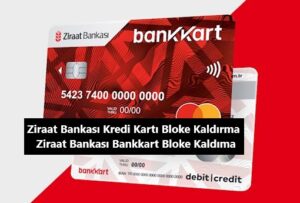 Ziraat Bankası Kredi Kartı Bloke Kaldırma