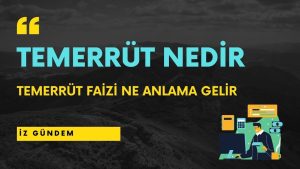 Temerrüt Nedir? Ne Demek?