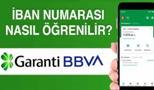 Garanti Bankası IBAN Numarası Nasıl Öğrenilir