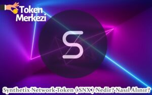 Synthetix Network Token (SNX) Nedir?