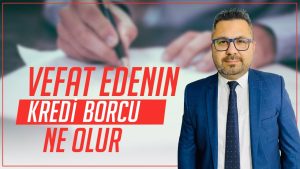 Ölen Kişinin Kredi Borcu Ne Olur? Silinir Mi?