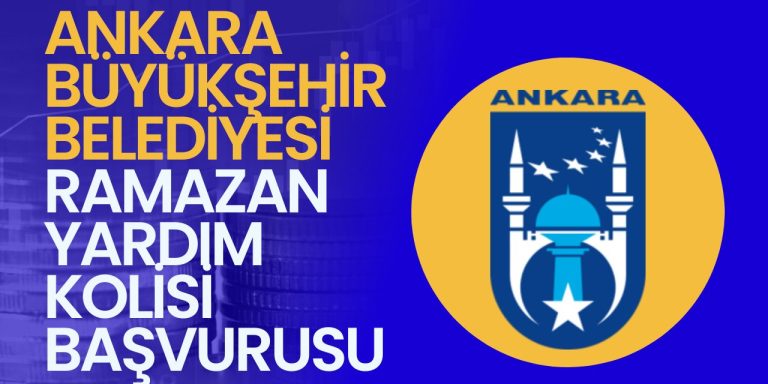 Ankara Büyükşehir Belediyesi Ramazan Yardımı Başvurusu