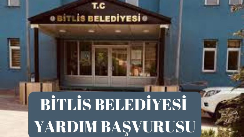 Bitlis Belediyesi Yardım Başvurusu ve Sorgulama