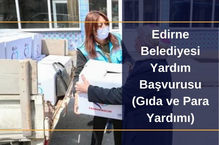Edirne Belediyesi Yardım Başvurusu ve Sorgulama