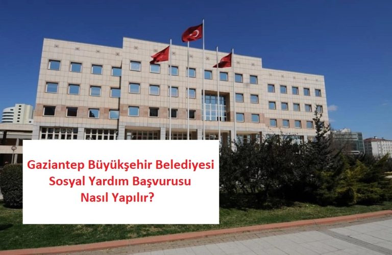 Gaziantep Büyükşehir Belediyesi Yardım Başvurusu ve Sorgulama