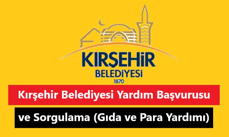 Kırşehir Belediyesi Yardım Başvurusu ve Sorgulama