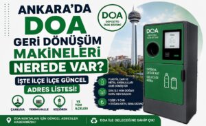 Ankara’da DOA Geri Dönüşüm Makineleri Nerede Var? İşte İlçe İlçe Güncel Adres Listesi Ankara’da Depozito İade Sistemi (DOA)