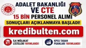 Adalet Bakanlığı ve CTE 15 Bin Personel Alımı Sonuçları Açıklanmaya Başladı! İlk Mülakat Listeleri ve KPSS Taban Puanları Yayımlandı