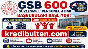 GSB 600 Sözleşmeli Personel Alımı Başvuruları Başlıyor! 300 Yurt Yönetim Memuru ve 300 Gençlik Çalışanı Alınacak