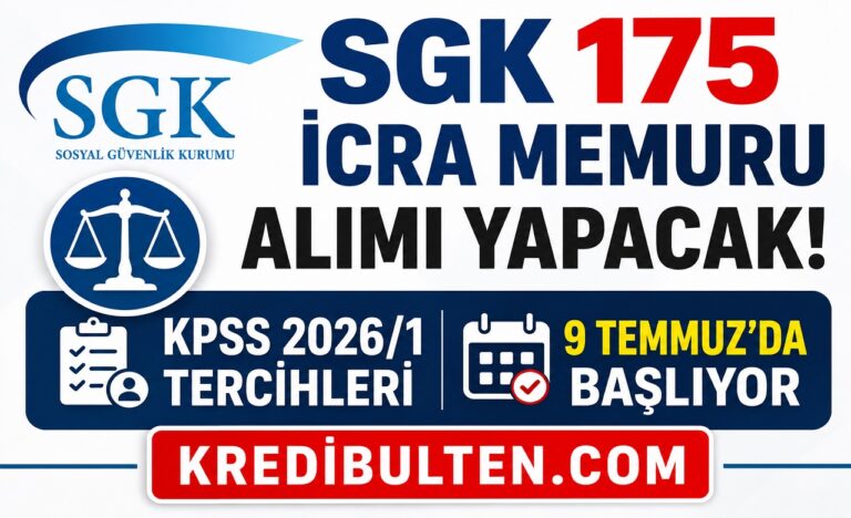 SGK 175 İcra Memuru Alımı Yapacak! KPSS 2026/1 Tercihleri 9 Temmuz’da Başlıyor
