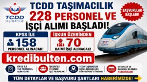 TCDD Taşımacılık 228 Personel ve İşçi Alımı Başladı! KPSS ile 158 Personel, İŞKUR Üzerinden 70 Daimi İşçi Alınacak
